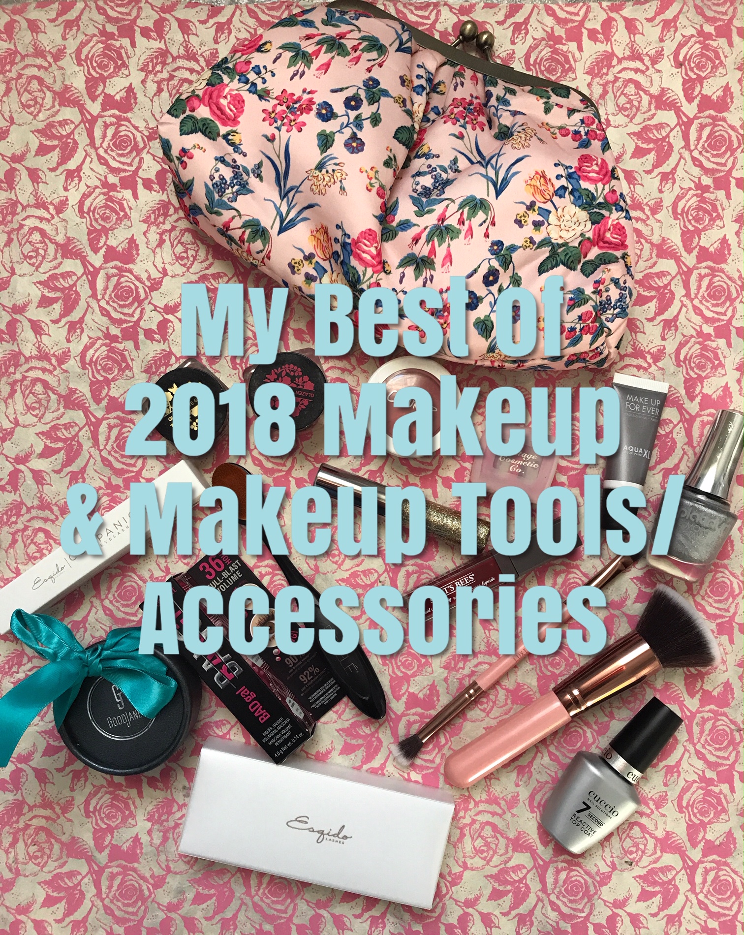 My Best Makeup & Makeup Tools/Accessories for 2018, neversaydiebeauty.com